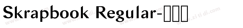 Skrapbook Regular字体转换 Skrapbook Regular字体转换